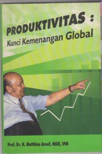 PRODUKTIVITAS KUNCI KEMENANGAN GLOBAL