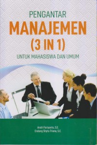 PENGANTAR
MANAJENEM (3 IN 1)
UNTUK MAHASISWA DAN UMUM