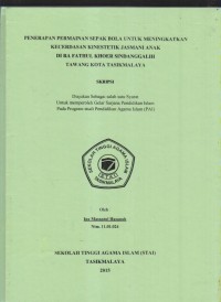 PENERAPAN PERMAINAN SEPAK BOLA UNTUK MENINGKATKAN KECERDASAN KINESTETIK JASMANI ANAK DI RA FATHUL KHOER SINDANGGALIH TAWANG KOTA TASIKMALAYA