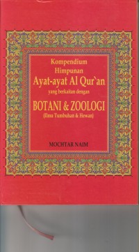 KOMPENDIUM HIMPUNAN AYAT-AYAT AL-QUR`AN YANG BERKAITAN DENGAN BOTANI & ZOOLOGI( ILMU TUMBUHAN & HEWAN )