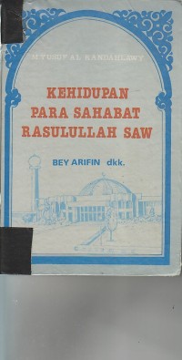 KEHIDUPAN PARA SAHABAT RASULULLAH SAW