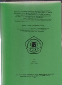 PENINGKATAN KETERAMPILAN MENYIMAK CERITA ANAK MELALUI MEDIA ANIMASI AUDIO VISUAL PADA SISWA KELAS III MI SUKASIRNA SAMBONGJAYA KECAMATAN MANGKUBUMI KOTA TASIKMALAYA TAHUN PELAJARAN 2018/2019
(Penelitian Tindakan Kelas pada Siswa Kelas III MI Sukasirna Sambongjaya Kecamatan Mangkubumi Kota Tasikmalaya Tahun Pelajaran 2018/2019)