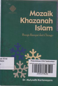 MOZAIK KHAZANAH ISLAM
Bunga Rampai Dari Chicago