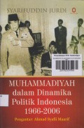 MUHAMMADIYAH DALAM DINAMIKA POLITIK INDONESIA 1966-2006