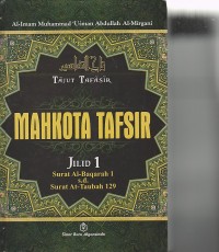 MAHKOTA TAFSIR : JUDIL ASLI ; TAJUT TAFASIR