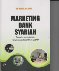 MARKETING BANK SYARIAH ; CARA JITU MENINGKATKAN PERTUMBUHAN PASAR BANK SYARIAH