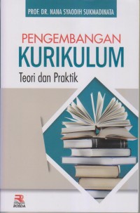 PENGEMBANGAN KURIKULUM TEORI  DAN PRAKTIK