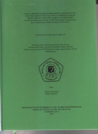 UPAYA MENINGKATKAN KEMAMPUAN MENGHITUNG VOLUME BANGUN RUANG DENGAN MENGGUNAKAN MEDIA VISUAL PADA MATA PELAJARAN MATEMATIKA
(Penelitian pada Siswa Kelas VI MI Nagarakasih 2 Cibeureum Kota Tasikmalaya Tahun pelajaran 2018-2019)