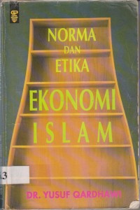 NORMA DAN ETIKA EKONOMI ISLAM