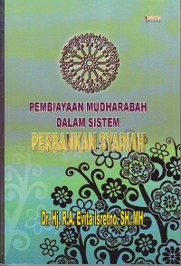 PEMBIAYAAN MUDHARABAH DALAM SISTEM PERBANKAN SYARIAH