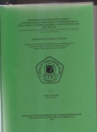 MENINGKATKAN KEMAMPUAN SISWA MENYELESAIKAN SOAL CERITA MATERI PECAHAN BIASA MELALUI MODEL PEMBELAJARAN KOOPERATIF TIPE JIGSAW
(Penelitian Tindakan Kelas Pada Siswa Kelas IV MI Nagrak Kota Tasikmalaya Tahun Ajaran 2018/2019)