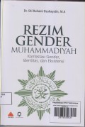 REZIM GENDER MUHAMMADIYAH
KONSENTARASI GENDER,IDENTITAS DAN EKSISTENSI