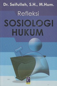 REFLEKSI SOSIOLOGI HUKUM