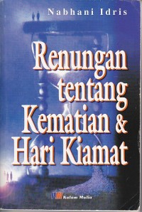 RENUNGAN TENTANG KEMATIAN & HARI KIAMAT