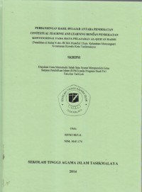 PERBANDINGAN HASIL BELAJAR ANTARA PENDEKATAN CONCEXTUAL TEACHING AND LEARNING DENGAN PENDEKATAN KONVENSIONAL PADA MATA PELAJARAN AL-QUR'AN HADIS