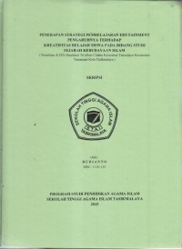 PENERAPAN STRATEGI PEMBELAJARAN EDUTAINMENT PENGARUHNYA TERHADAP KREATIFITAS BELAJAR SISWA PADA BIDANG STUDI SEJARAH KEBUDAYAAN ISLAM