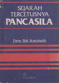 SEJARAH TERCETUSNYA PANCASILA