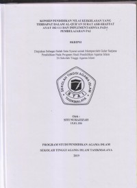 KONSEP PENDIDIKAN NILAI KEIKHLASAN YANG TERDAPAT DALAM AL-QUR'AN SURAT ASH-SHAFFAT AYAT 102-111 DAN IMPLEMENTASINYA PADA PEMBELAJARAN PAI