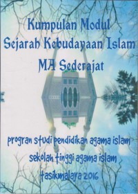 KUMPULAN MODUL SEJARAH KEBUDAYAAN ISLAM MA SEDERAJAT