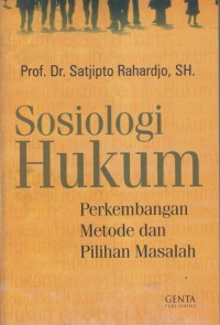 SOSIOLOGI HUKUM PERKEMBANGAN METODE DAN PILIHAN MASALAH