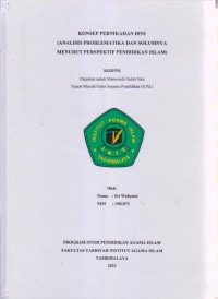 KONSEP PERNIKAHAN DINI
(ANALISIS PROBLEMATIKA DAN SOLUSINYA
MENURUT PERSPEKTIF PENDIDIKAN ISLAM)