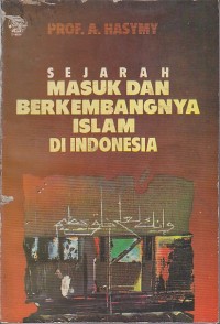 SEJARAH MASUK DAN BERKEMBANGNYA ISLAM DI INDONESIA