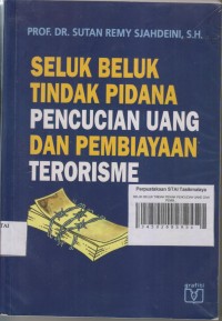 SELUK BELUK TINDAK PIDANA PENCUCIAN UANG DAN PEMBIAYAAN TERORISME