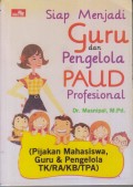 Siap Menjadi Guru dan Pengelola Paud Profesional