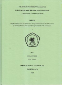 NILAI-NILAI PENDIDIKAN KARAKTER DALAM KISAH NABI IBRAHIM DAN NABI ISMAIL
(AL-QUR'AN SURAT AS-SHAFAT AYAT 100-107)