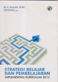 STRATEGI BELAJAR DAN PEMBELAJARAN IMPLEMENTASI KURIKULUM 2013