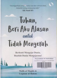 TUHAN BERI AKU ALASAN UNTUK TIDAK MENYERAH berhenti mengejar dunia,buatlah dunia mengejarmu!