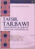 TAFSIR TARBAWI (Pesan-Pesan Al-Quran Tentang Pendidikan)