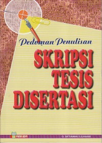 PANDUAN PENULISAN SKRIPSI ,TESIS , DISERTASI