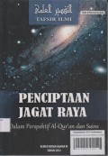 PENCIPTAAN JAGAT RAYA
DALAM PERSPEKTIF AL-QUR'AN DAN SAINS