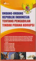 UNDANG-UNDANG REPUBLIK INDONESIA TENTANG PENGADILAN TIDAK PIDANA KORUPSI
