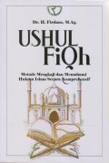 Ushul Fiqh Metode Mengkaji dan Memahami Hukum Islam Secara Komprehensif