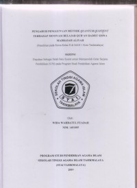 PENGARUH PENGGUNAAN METODE QUANTUM QUOTIENT TERHADAP MOTIVASI BELAJAR QUR'AN HADITS SISWA MADRASAH ALIYAH
(Penelitian pada Siswa Kelas X di MAN 1 Kota Tasikmalaya)