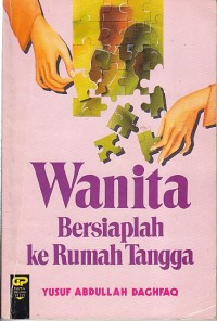 WANITA BERSIAPLAH KE RUMAH TANGGA