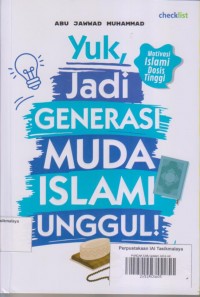 YUK JADI GENERASI MUDA ISLAMI UNGGUL