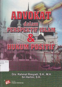 ADVOKAT DALAM PERSPEKTIF ISLAM & HUKUM POSITIF