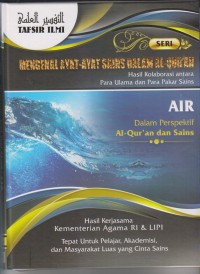 TAFSIR ILMI
Mengenal Ayat-Ayat Sains Dalam Al-Qur'an AIR JILID 11