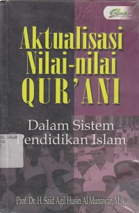 AKTUALISASI NILAI-NILAI QUR`AN Dalam sistem Pendidikan Islam