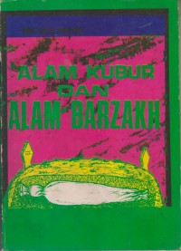 ALAM KUBUR DAN ALAM BARZAKH