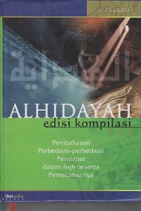 ALHIDAYAH EDISI KOMPILASI 1 2 3 ; PEMBAHASAN PERBEDAAN-PERBEDAAN PENDAPAT DALAM FIQH BESERTA PEMECAHANNYA