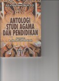 ANTOLOGI STUDI AGAM DAN PENDIDIKAN