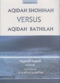 AQIDAH SHOHIHAH VERSUS AQIDAH BATHILAH