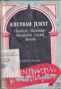 KHUTBAH JUM'AT (UBUDIYAH, MU'AMALAH, MUNAKAHAT, FARAIDL, JINAYAH)