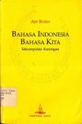 BAHASA INDONESIA BAHASA KITA