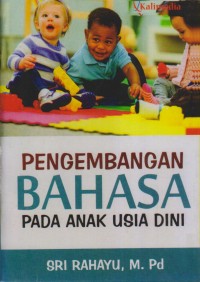 PENGEMBANGAN BAHASA PADA ANAK USIA DINI