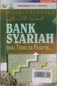 BANK SYARIAH 
DARI TEORI KE PRAKTIK